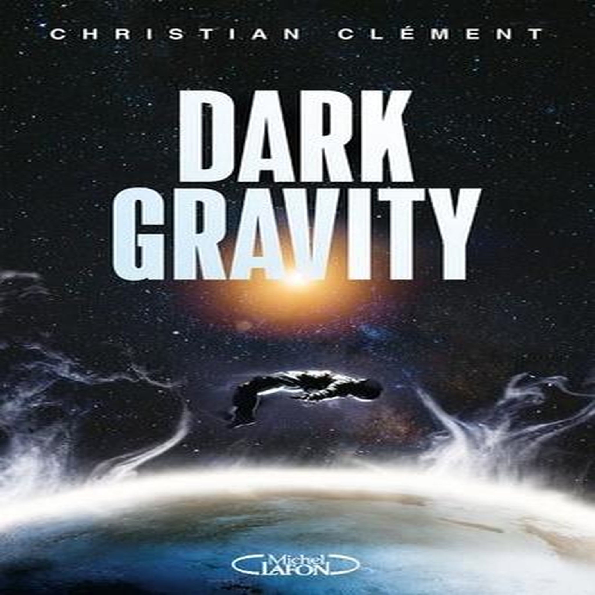 DARK GRAVITY, Clément Christian