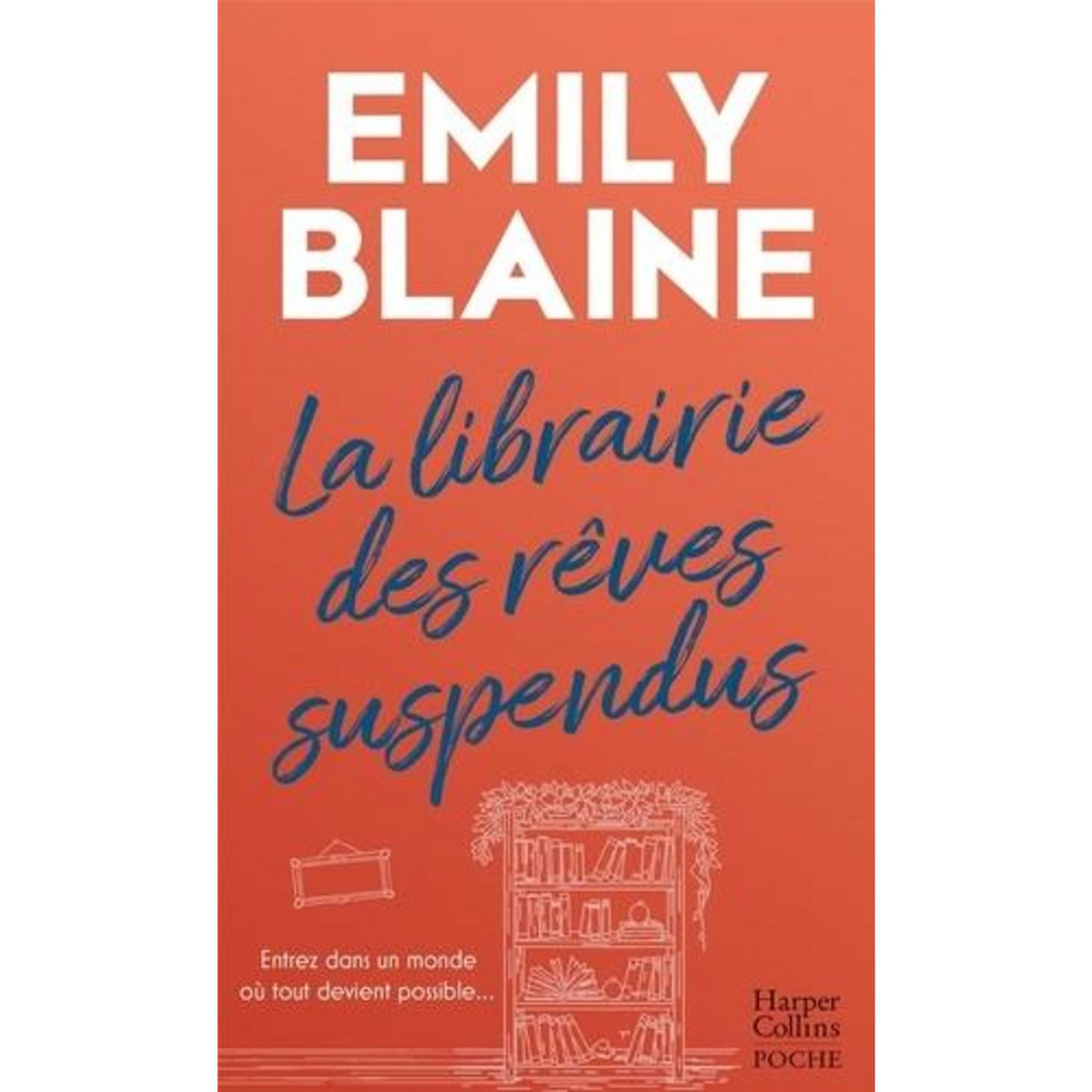 LA LIBRAIRIE DES REVES SUSPENDUS, Blaine Emily