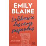 LA LIBRAIRIE DES REVES SUSPENDUS, Blaine Emily
