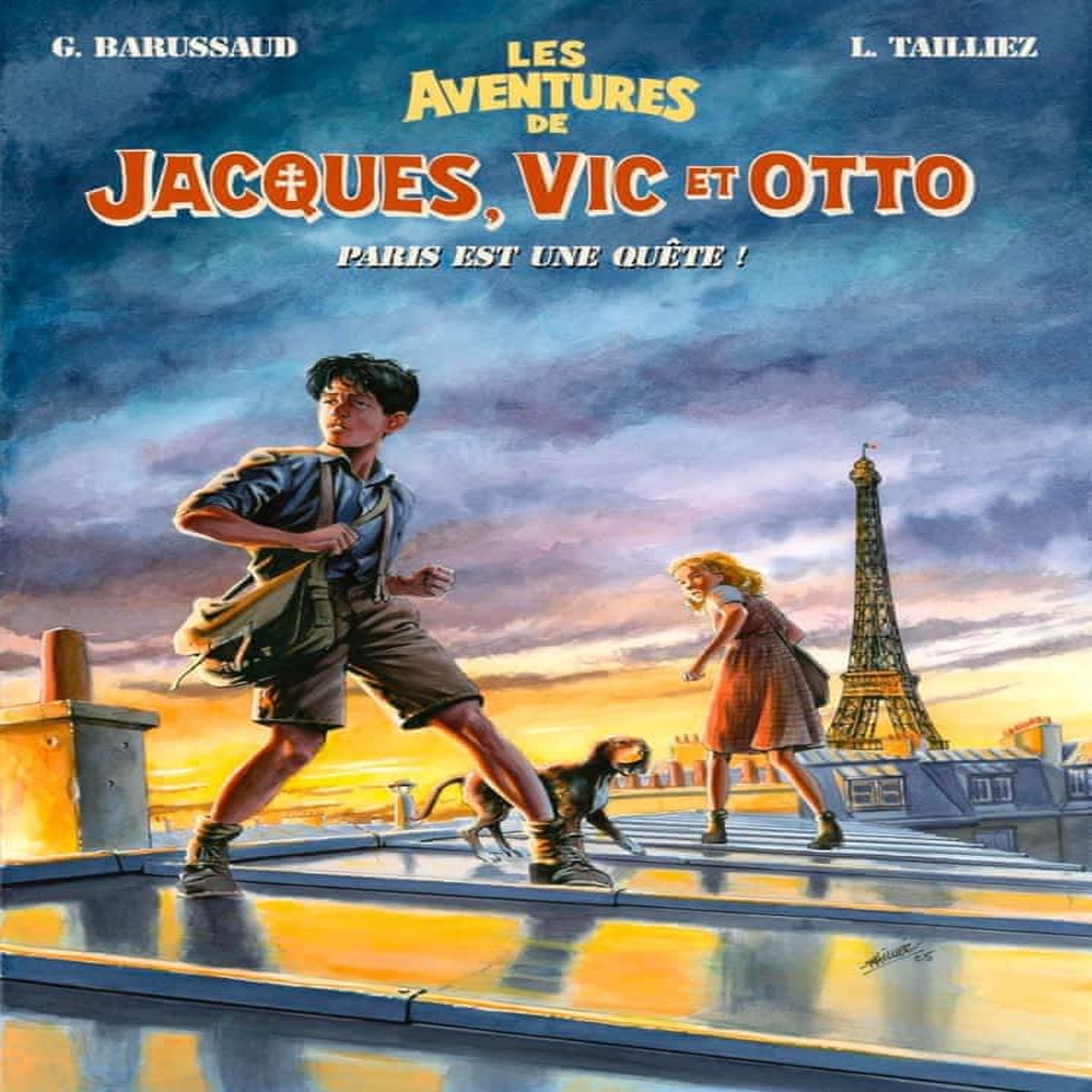 LES AVENTURES DE JACQUES, VIC ET OTTO TOME 2 : PARIS EST UNE QUETE, Barussaud Gilbert