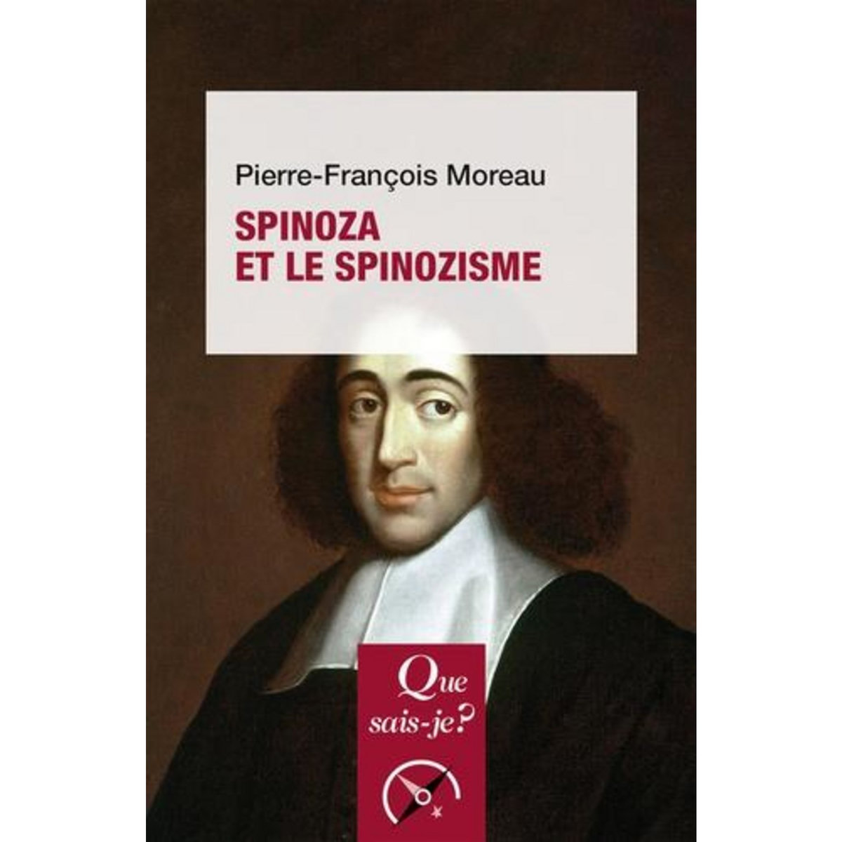 SPINOZA ET LE SPINOZISME. 7E EDITION, Moreau Pierre-François