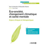 ECO-ANXIETE, CHANGEMENT CLIMATIQUE ET SANTE MENTALE. ENJEUX CLINIQUES ET THERAPEUTIQUES, Heeren Alexandre
