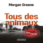 TOUS DES ANIMAUX, Greene Morgan