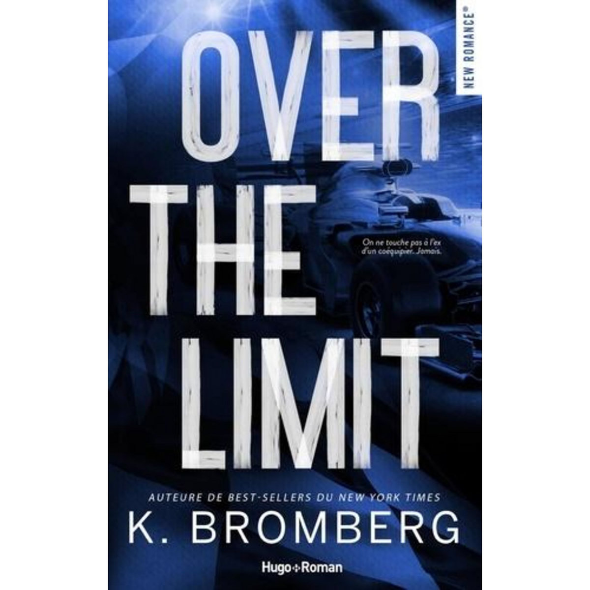 FULL THROTTLE TOME 3 : OVER THE LIMIT, Bromberg K.
