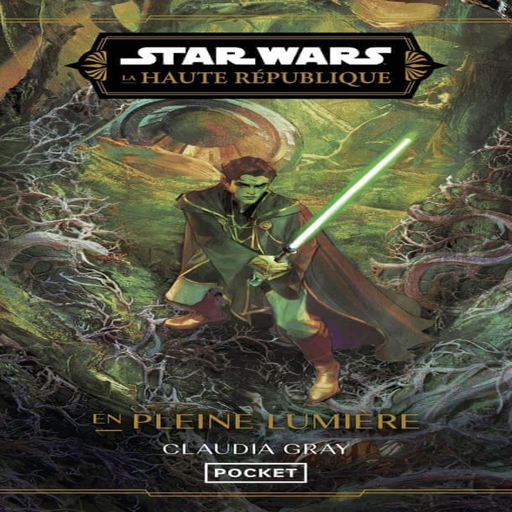 STAR WARS - LA HAUTE REPUBLIQUE PHASE 3 TOME 3 : EN PLEINE LUMIERE, Gray Claudia