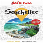 PETIT FUTE SEYCHELLES. EDITION 2026, Petit Futé