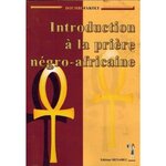 INTRODUCTION A LA PRIERE NEGRO-AFRICAINE, Doumbi-Fakoly