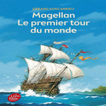MAGELLAN, LE PREMIER TOUR DU MONDE, Soncarrieu Gérard