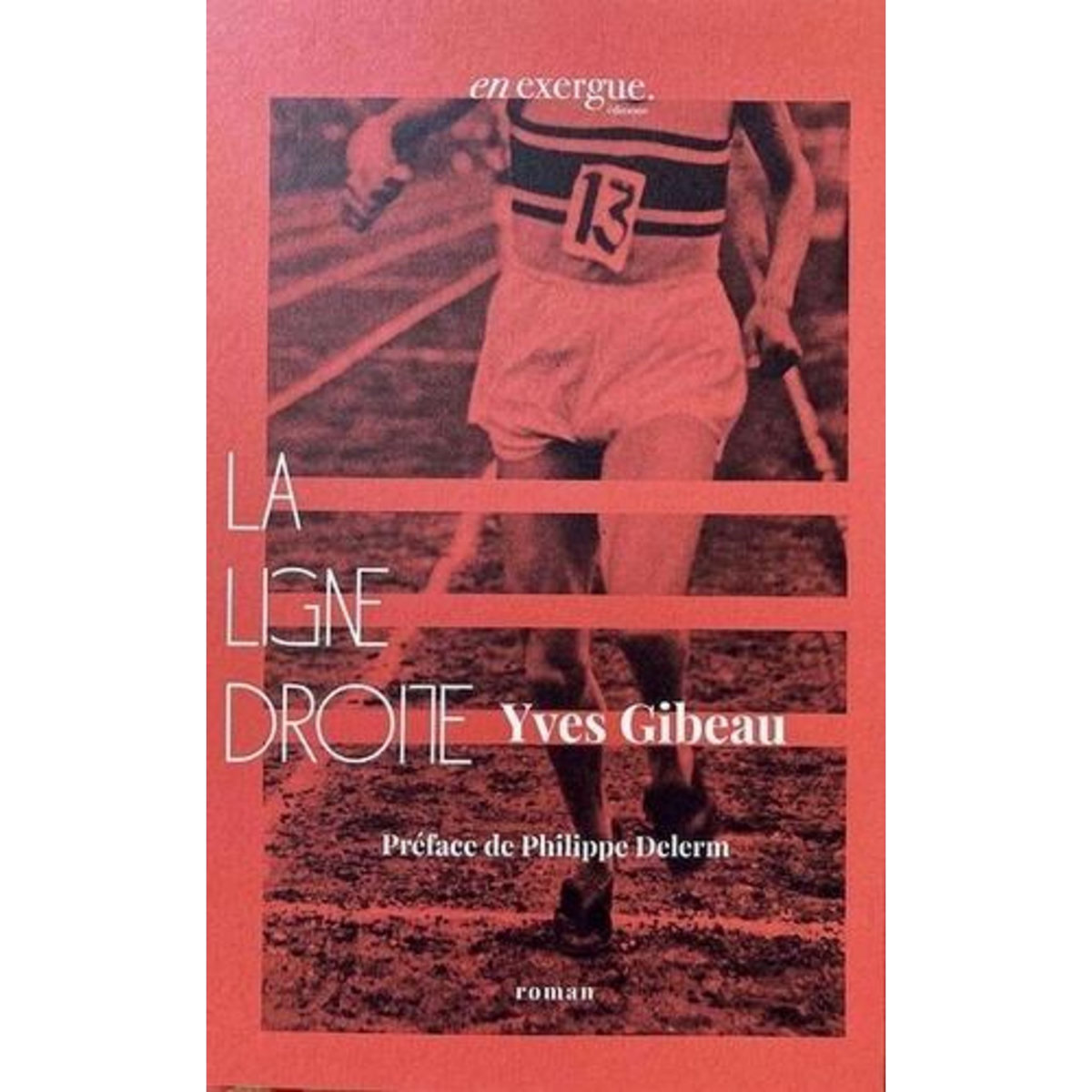 LA LIGNE DROITE, Gibeau Yves