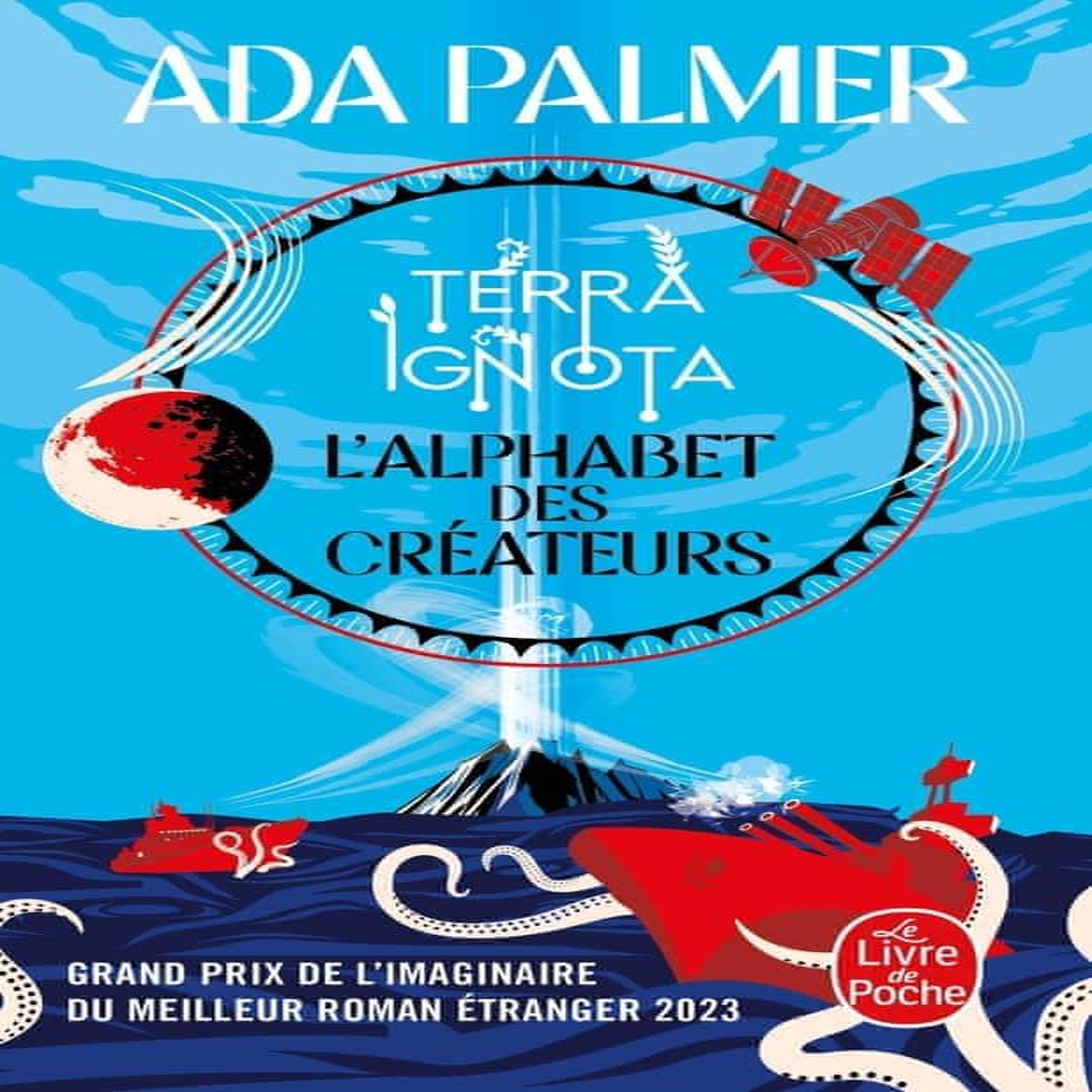 TERRA IGNOTA TOME 4 : L'ALPHABET DES CREATEURS, Palmer Ada