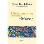 DICTIONNAIRE AMOUREUX DU MAROC, Ben Jelloun Tahar