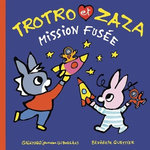 TROTRO ET ZAZA : MISSION FUSEE, Guettier Bénédicte