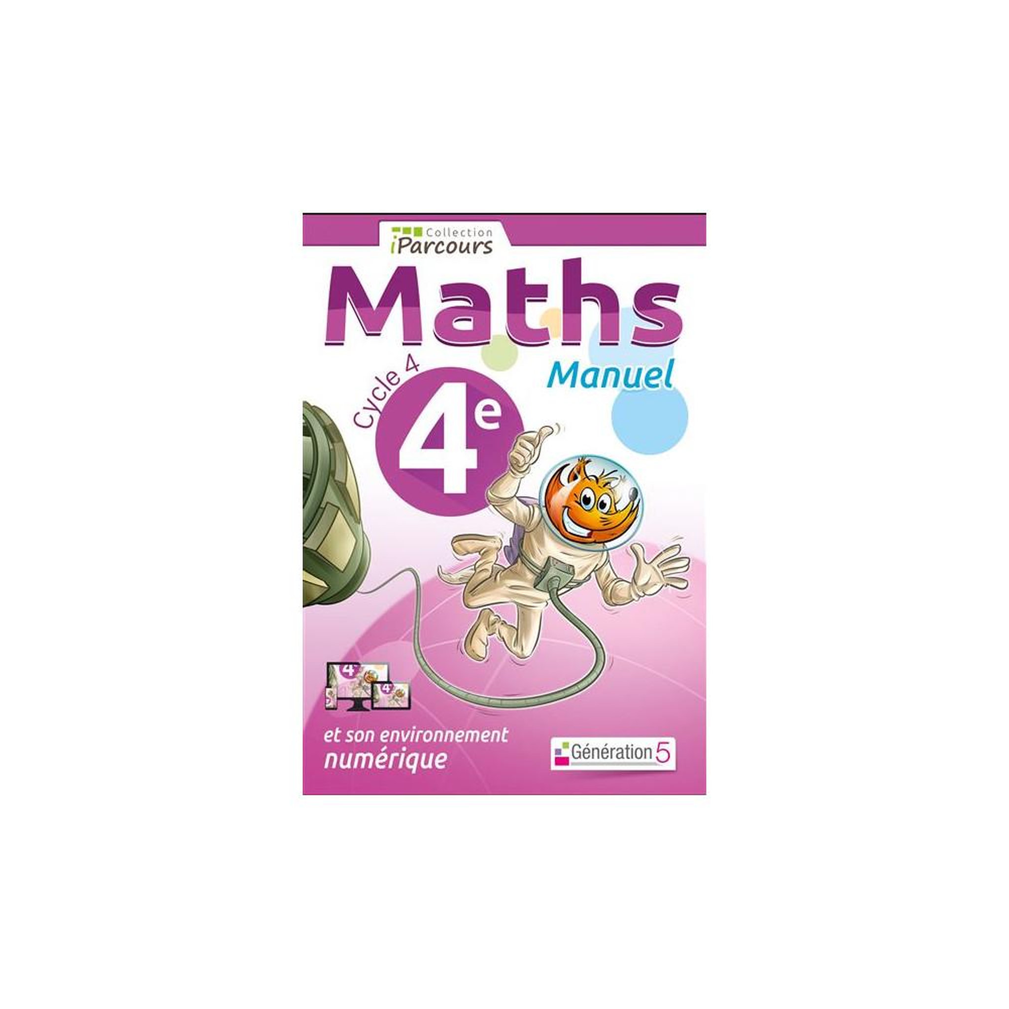 Manuel scolaire maths 4ème cycle 4 iparcours volume 4e (2016) broché avec environnement numérique