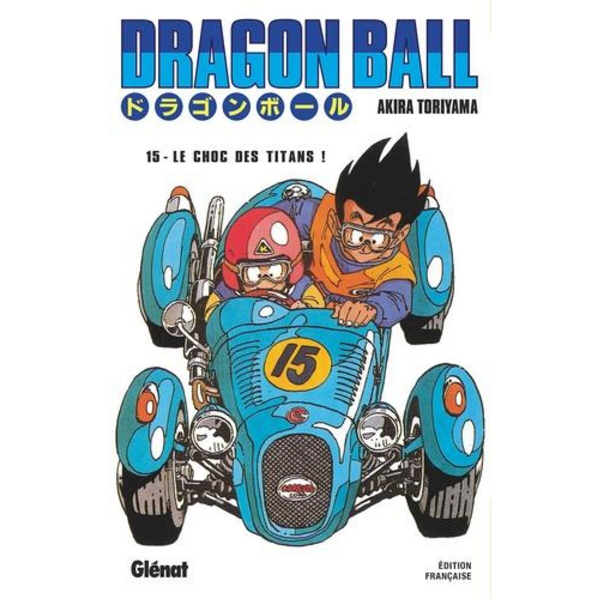 DRAGON BALL TOME 15 : LE CHOC DES TITANS !, Toriyama Akira