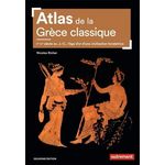 ATLAS DE LA GRECE CLASSIQUE. VE-IVE SIECLE AVANT J.-C., L'AGE D'OR D'UNE CIVILISATION FONDATRICE, 2E EDITION, Richer Nicolas