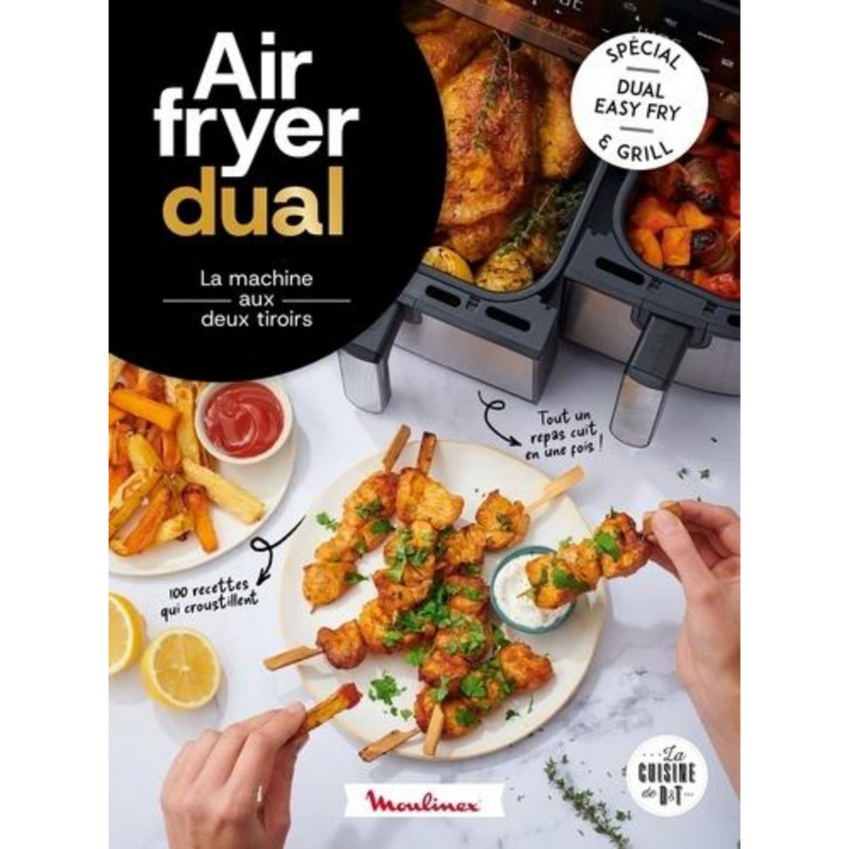 AIR FRYER DUAL. LA MACHINE AUX DEUX TIROIRS, Ferreira Coralie