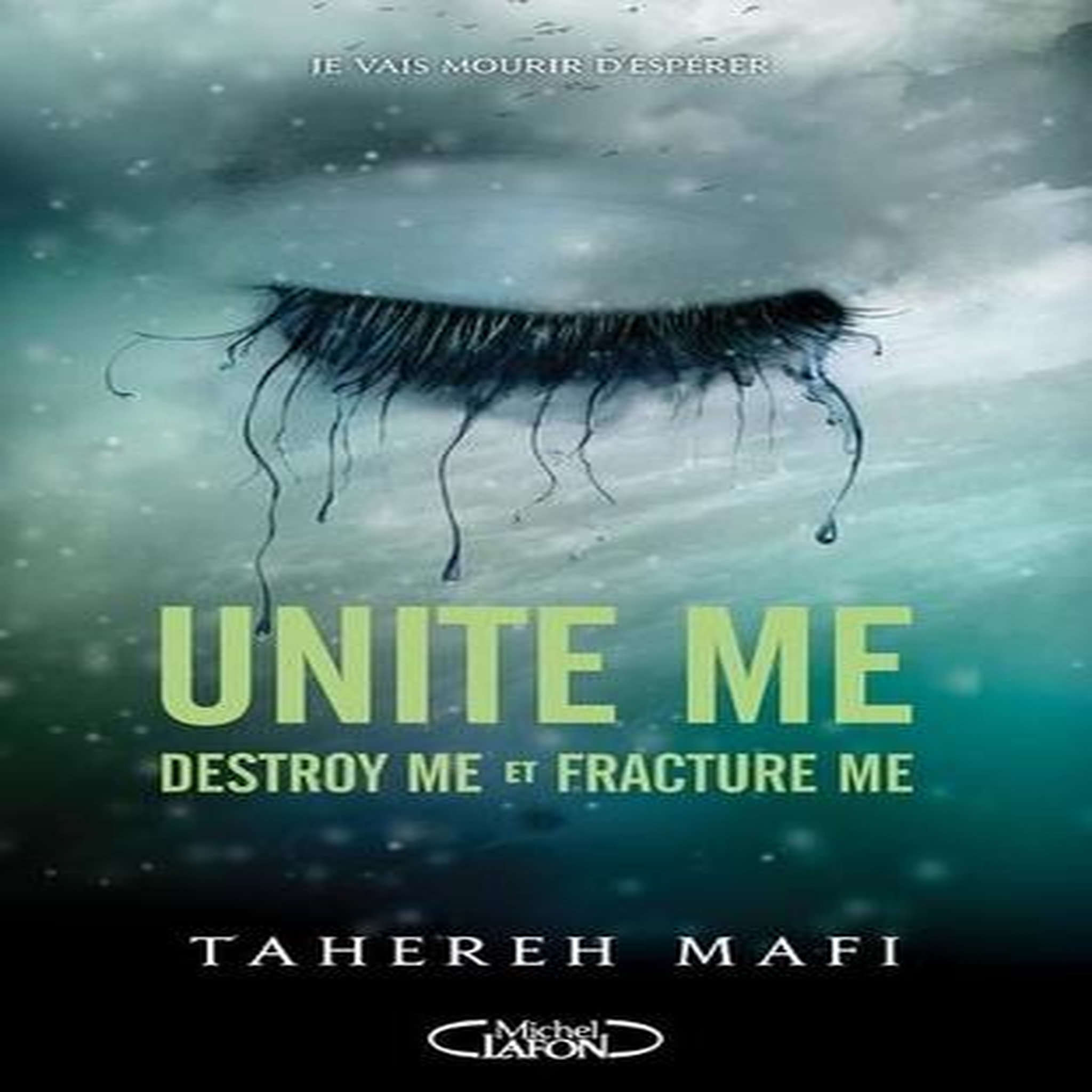 SHATTER ME : UNITE ME. TOME 1.5, DESTROY ME ; TOME 2.5, FRACTURE ME, Mafi Tahereh