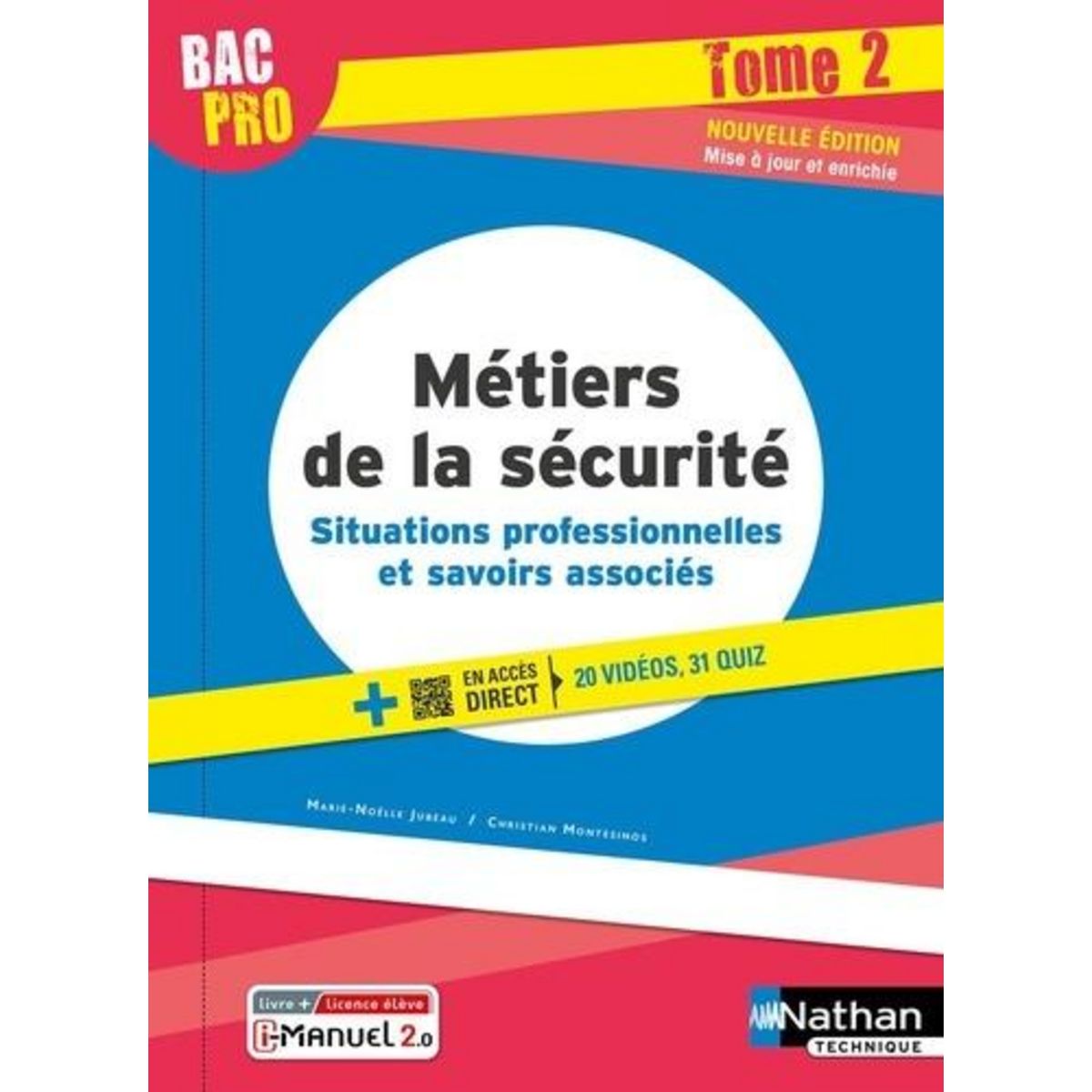 METIERS DE LA SECURITE BAC PRO. TOME 2, SITUATIONS PROFESSIONNELLES ET SAVOIRS ASSOCIES, Jubeau Marie-Noëlle
