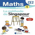 MATHS CE2 LA METHODE DE SINGAPOUR. FICHIER 1, EDITION 2025, Neagoy Monica