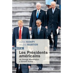 LES PRESIDENTS AMERICAINS. DE GEORGE WASHINGTON A DONALD TRUMP, EDITION ACTUALISEE, Kaspi André