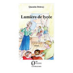 LUMIERE DE LYCEE, Debray Quentin