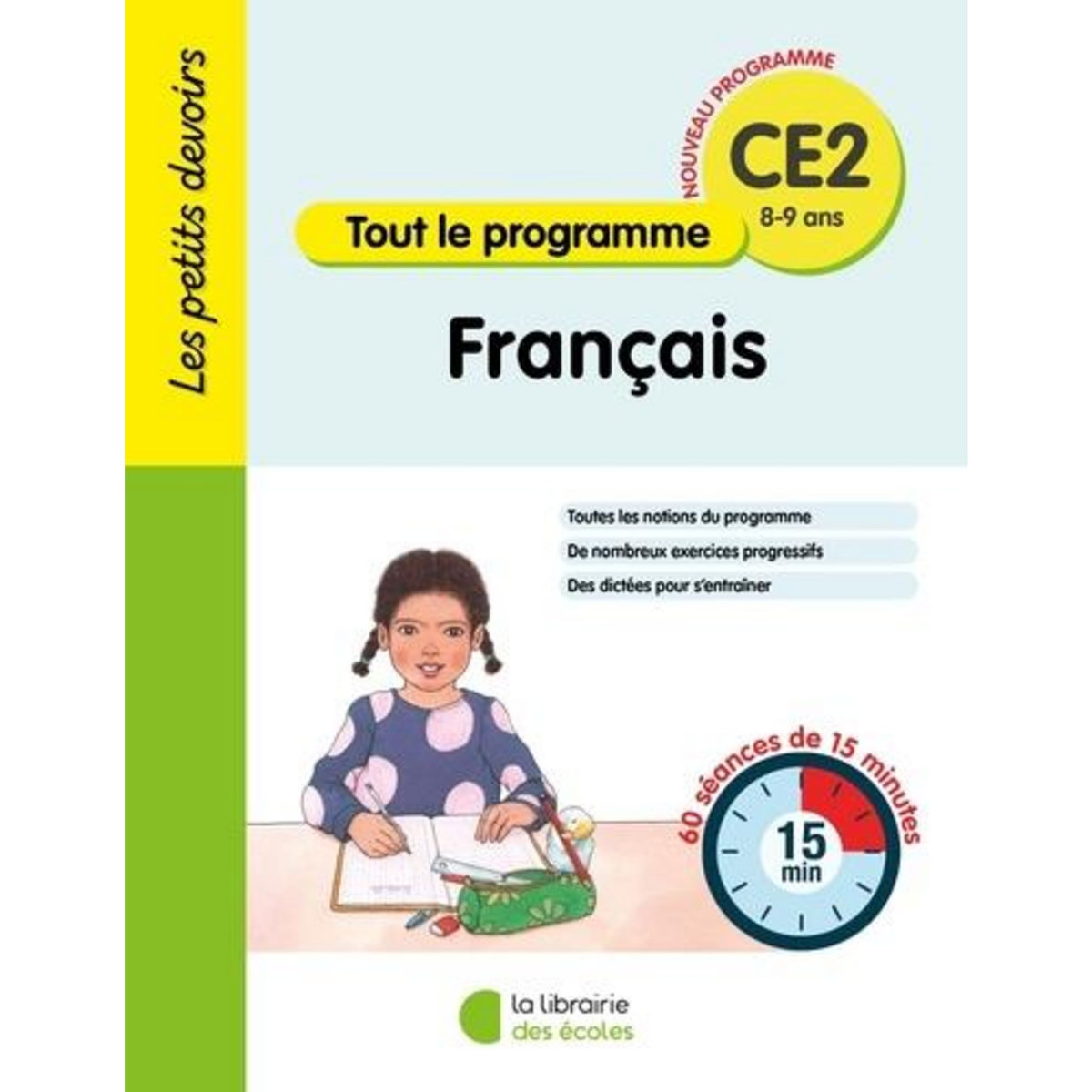 FRANCAIS CE2 TOUT LE PROGRAMME. 60 SEANCES DE 20 MINUTES, EDITION 2024, Guigui Brigitte