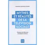  MYTHES ET REALITES DE LA TELEVISION SOCIALE. CHAINES DE TELEVISION ET RESEAUX SOCIAUX, Leveneur Laurence