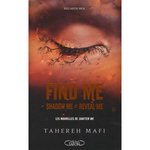 SHATTER ME : FIND ME. TOME 1.5, SHADOW ME ; TOME 2.5, REVEAL ME, Mafi Tahereh