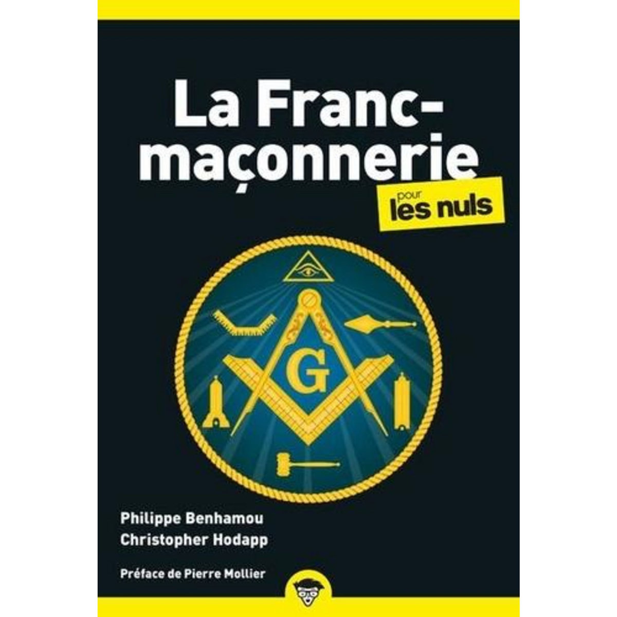 LA FRANC-MACONNERIE POUR LES NULS, Benhamou Philippe
