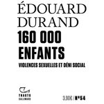 160 000 ENFANTS. VIOLENCES SEXUELLES ET DENI SOCIAL, Durand Edouard