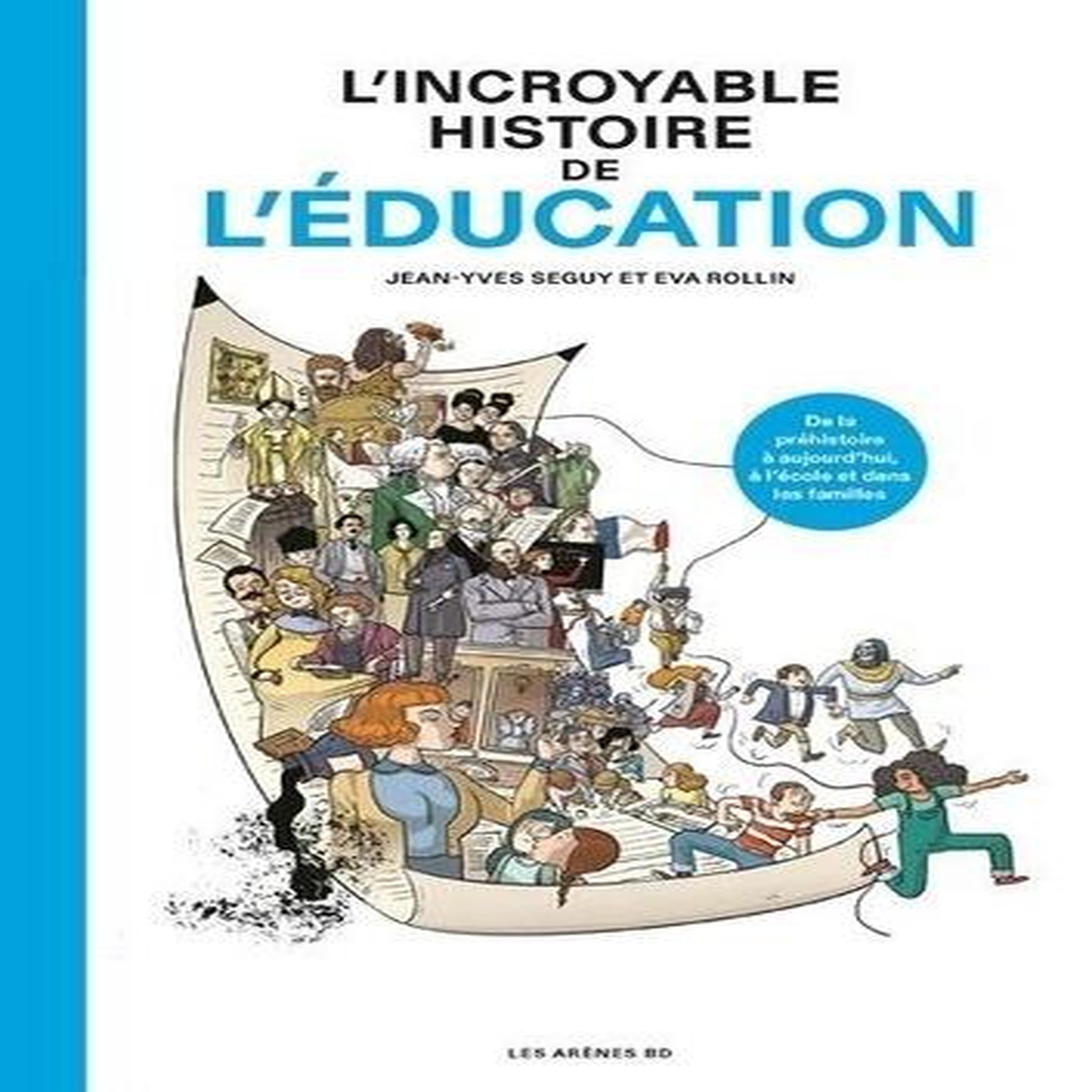 L'INCROYABLE HISTOIRE DE L'EDUCATION, Seguy Jean-Yves