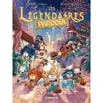 LES LEGENDAIRES PARODIA TOME 6 : ATTENTION, C'EST SHOW !, Sobral Patrick