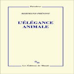 L'ELEGANCE ANIMALE, Prévost Bertrand