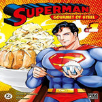 SUPERMAN - GOURMET OF STEEL TOME 1 , Miyagawa Satoshi