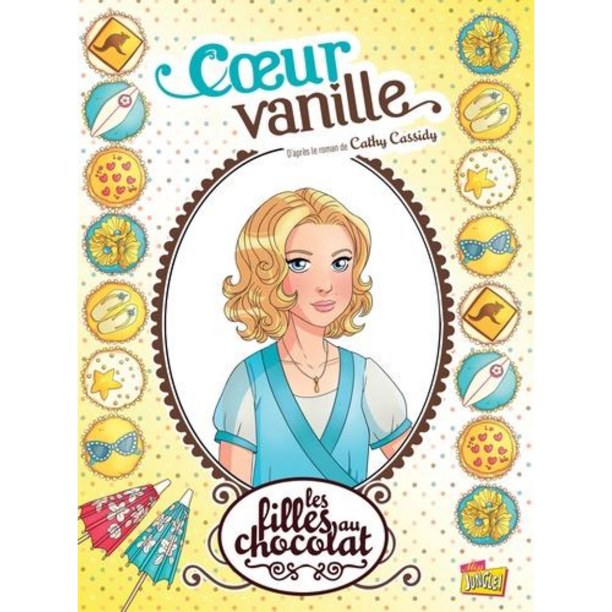 LES FILLES AU CHOCOLAT TOME 5 : COEUR VANILLE, Cassidy Cathy