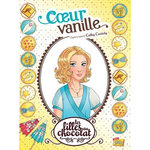 LES FILLES AU CHOCOLAT TOME 5 : COEUR VANILLE, Cassidy Cathy