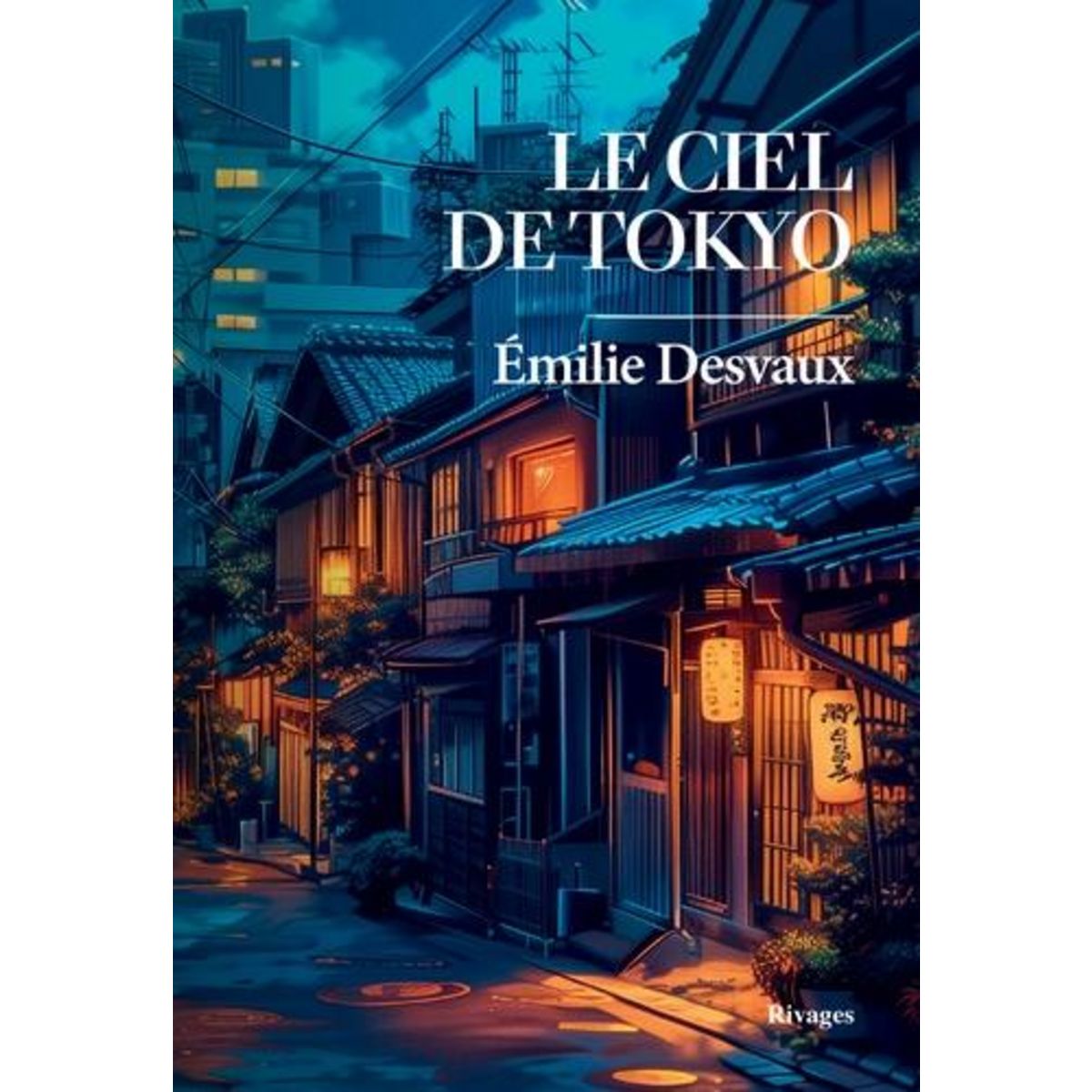 LE CIEL DE TOKYO, Desvaux Emilie