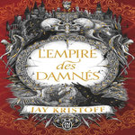 L'EMPIRE DU VAMPIRE TOME 2 : L'EMPIRE DES DAMNES, Kristoff Jay