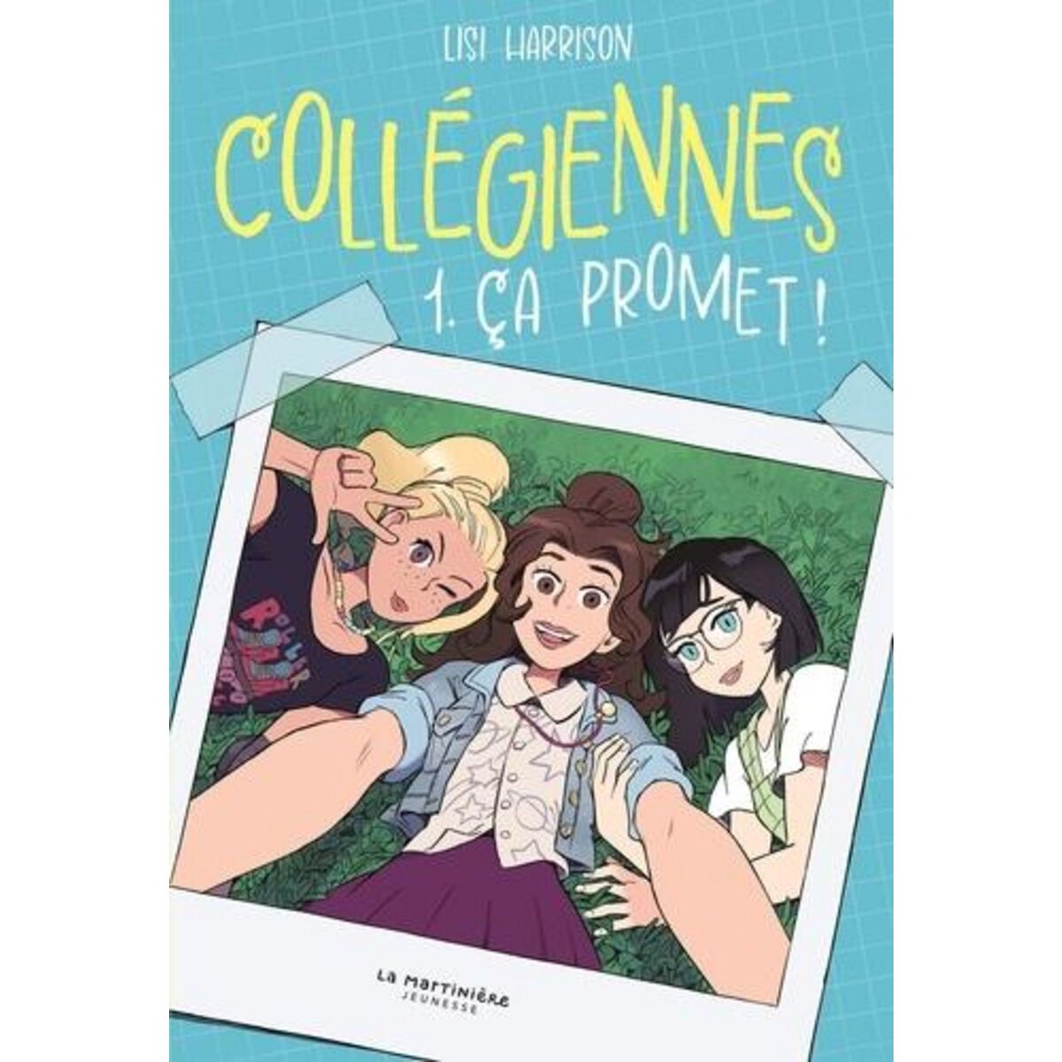 COLLEGIENNES TOME 1 : ÇA PROMET !, Harrison Lisi
