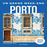 UN GRAND WEEK-END A PORTO ET ENVIRONS . EDITION 2026-2027. AVEC 1 PLAN DETACHABLE, Penot Natasha