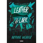 THE RUINOUS LOVE TOME 2 : LEATHER & LARK, Weaver Brynne
