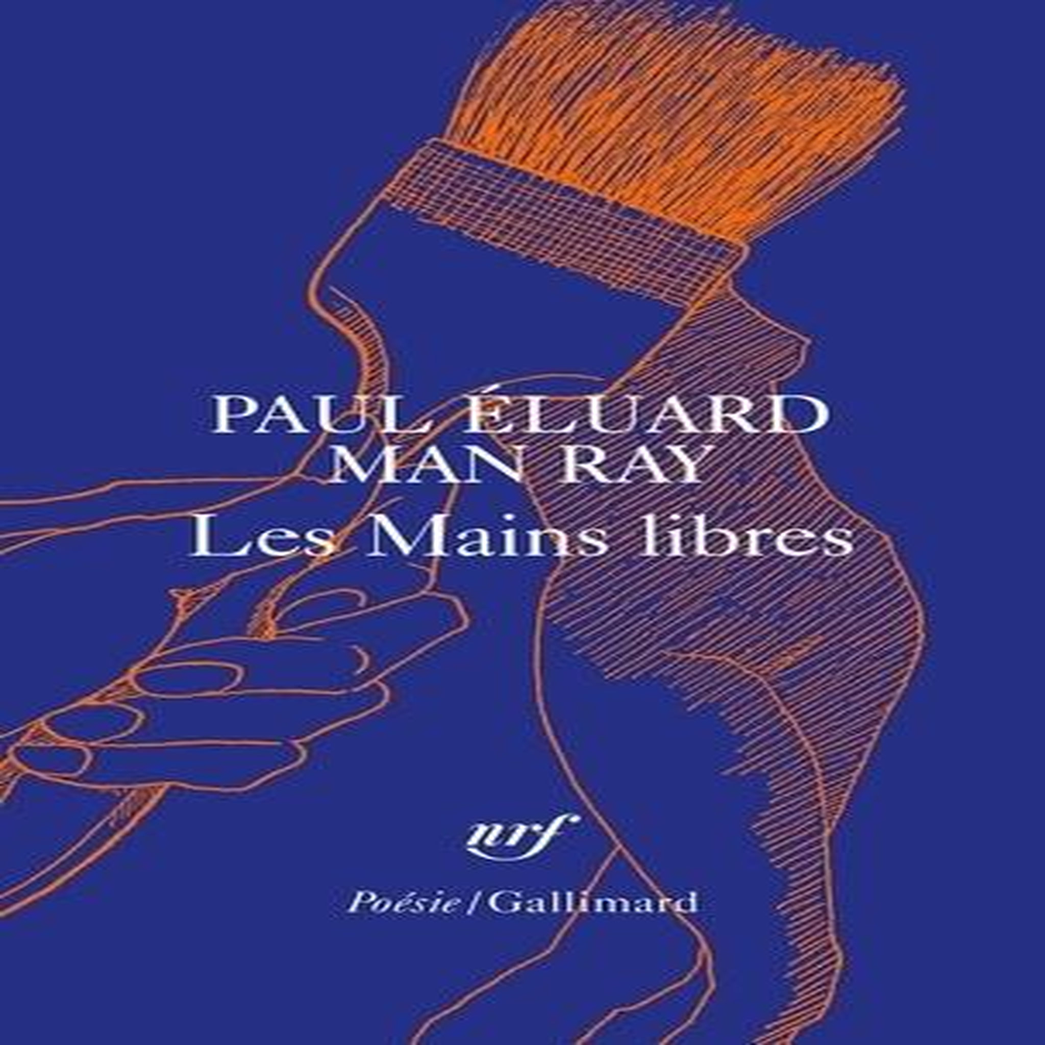 LES MAINS LIBRES, Eluard Paul