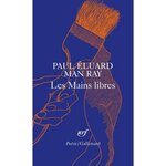 LES MAINS LIBRES, Eluard Paul