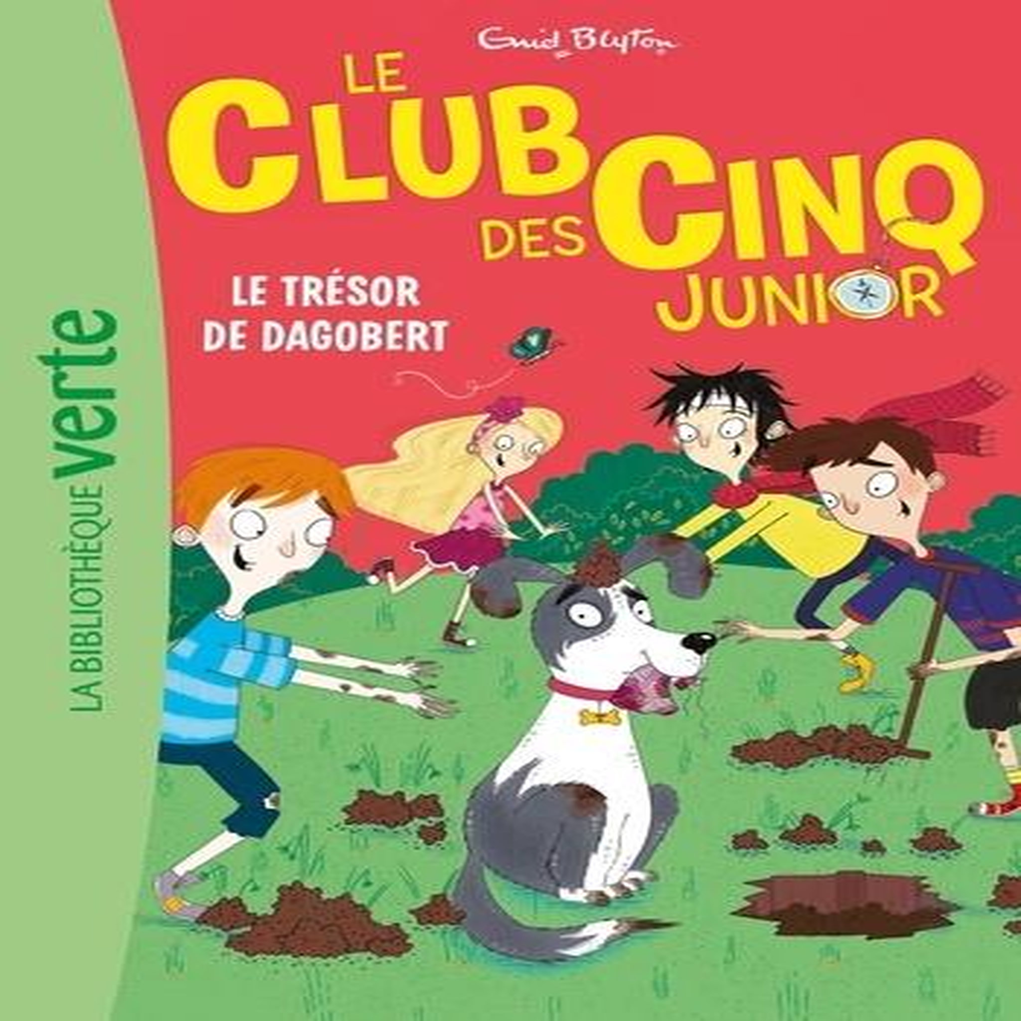 LE CLUB DES CINQ JUNIOR TOME 11 : LE TRESOR DE DAGOBERT, Blyton Enid