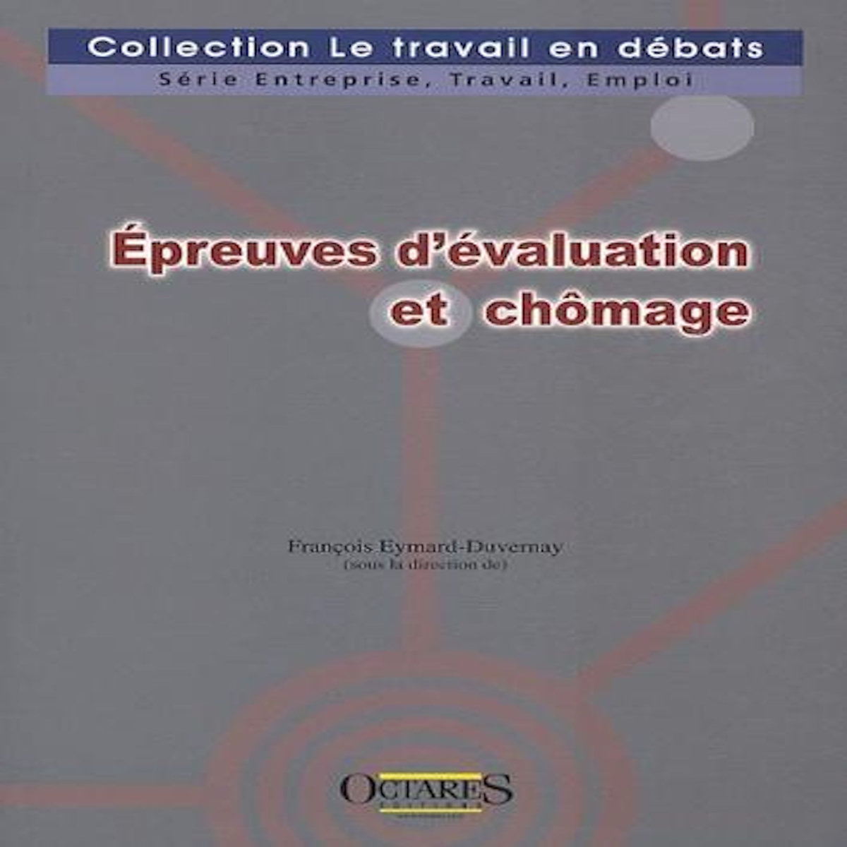 EPREUVES D'EVALUATION ET CHOMAGE, Eymard-Duvernay François