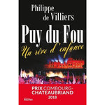 LE PUY DU FOU : UN REVE D'ENFANCE, Villiers Philippe de