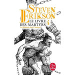 LE LIVRE DES MARTYRS TOME 4 : LA MAISON DES CHAINES, Erikson Steven