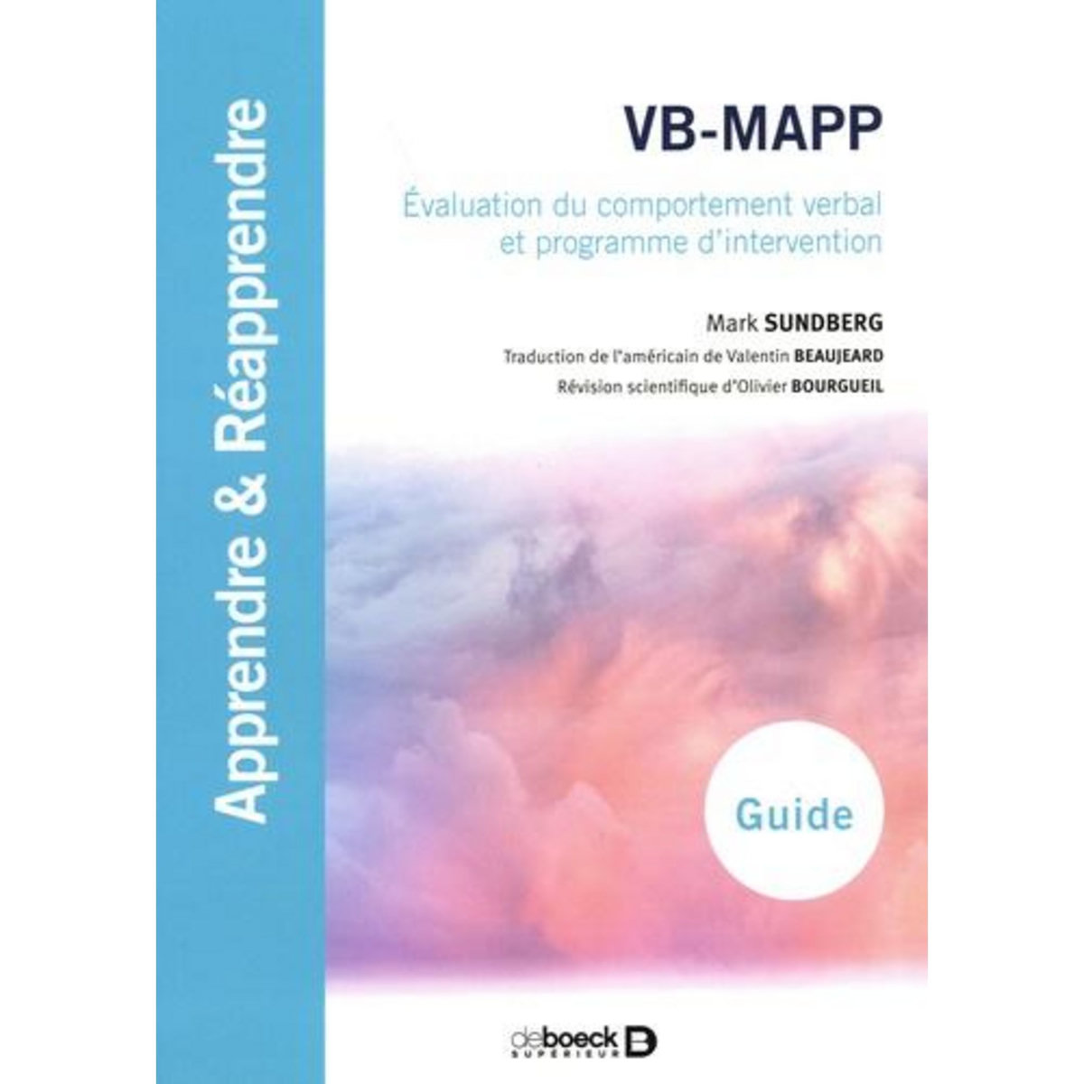VB-MAPP. EVALUATION DU COMPORTEMENT VERBAL ET PROGRAMME D'INTERVENTION (5 LIVRETS DE PASSATION + 1 MANUEL), Sundberg Mark