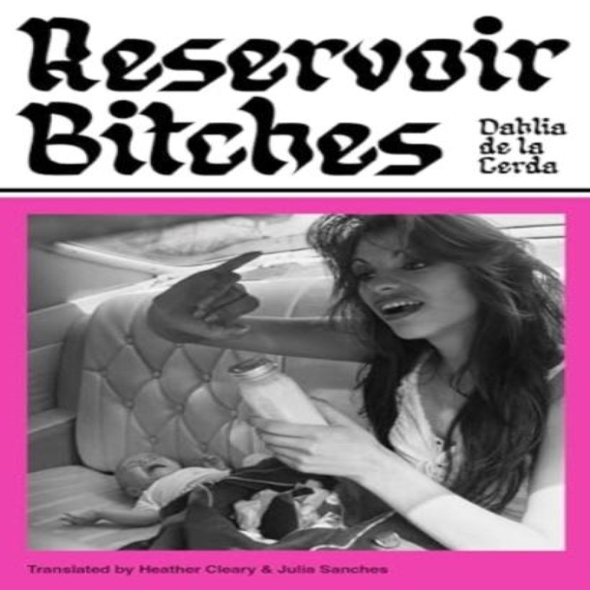 LIVRES Reservoir Bitches - Dahlia de la Cerda