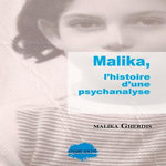 MALIKA, L'HISTOIRE D'UNE PSYCHANALYSE, Gherdis Malika